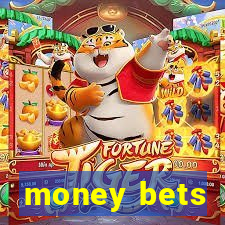 money bets